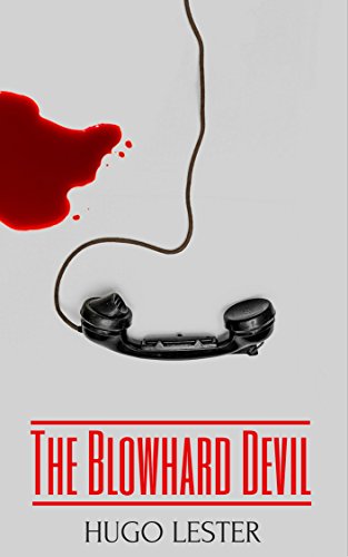 The Blowhard Devil: A serial killer thriller with jaw-dropping twistsv