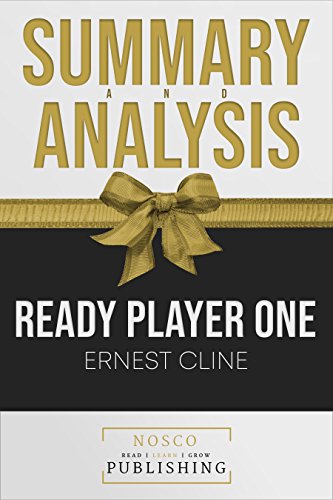 Summary of Ready Player One by Ernest Cline | Summary & Analysis
