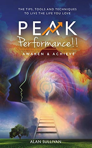 Peak Performance!!: Awaken and Achieve